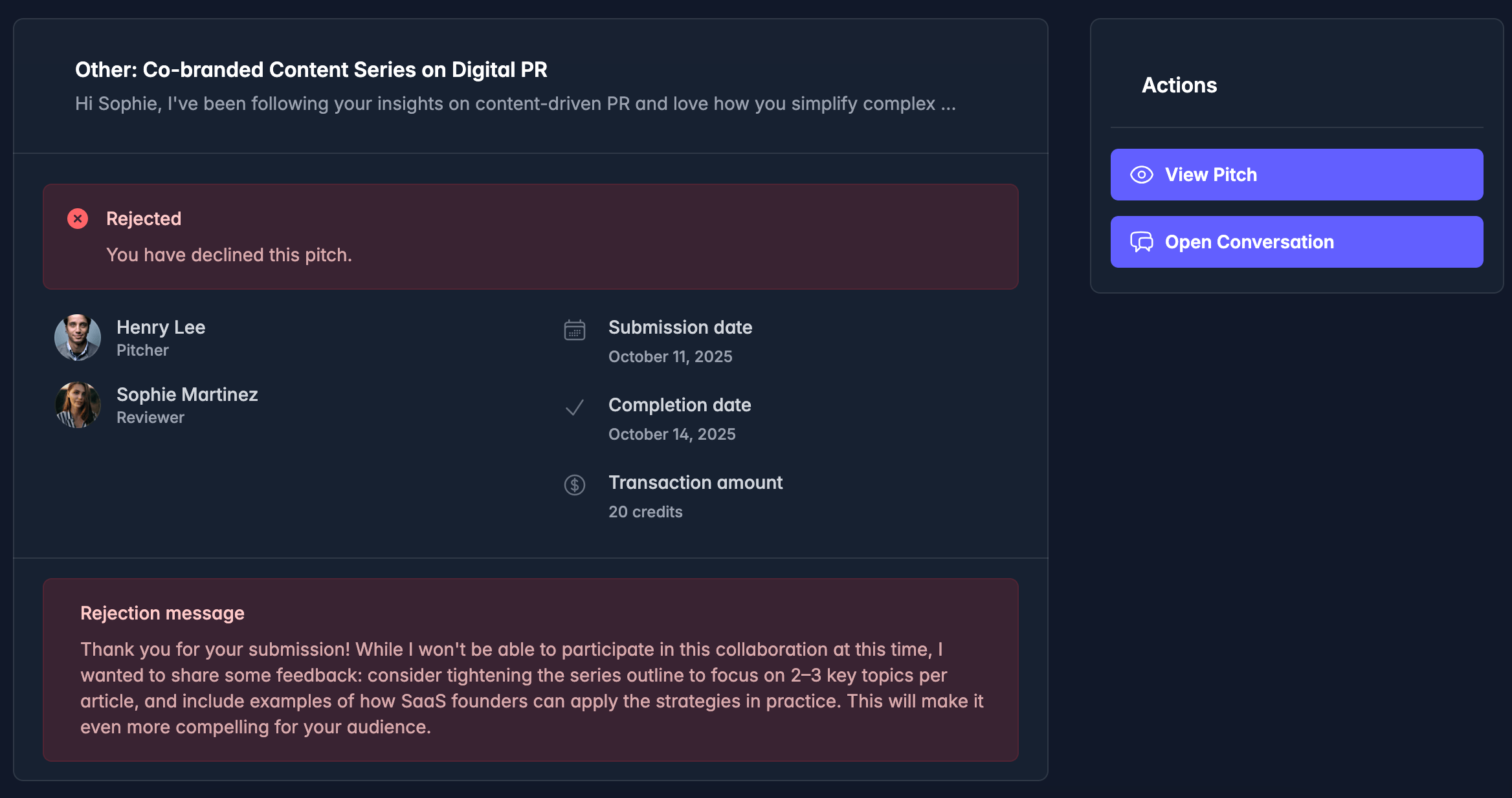 You keep your credits even if you reject a pitch